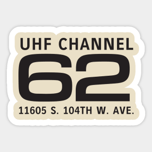 UHF Channel 62 Sticker